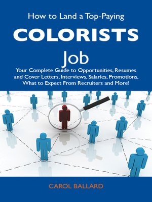 cover image of How to Land a Top-Paying Colorists Job: Your Complete Guide to Opportunities, Resumes and Cover Letters, Interviews, Salaries, Promotions, What to Expect From Recruiters and More
